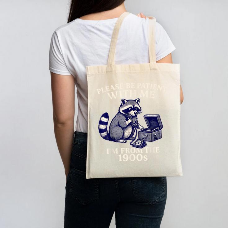 Please Be Patient I'm From The 1900s Retro Raccoon Saying Canvas Tote Bag