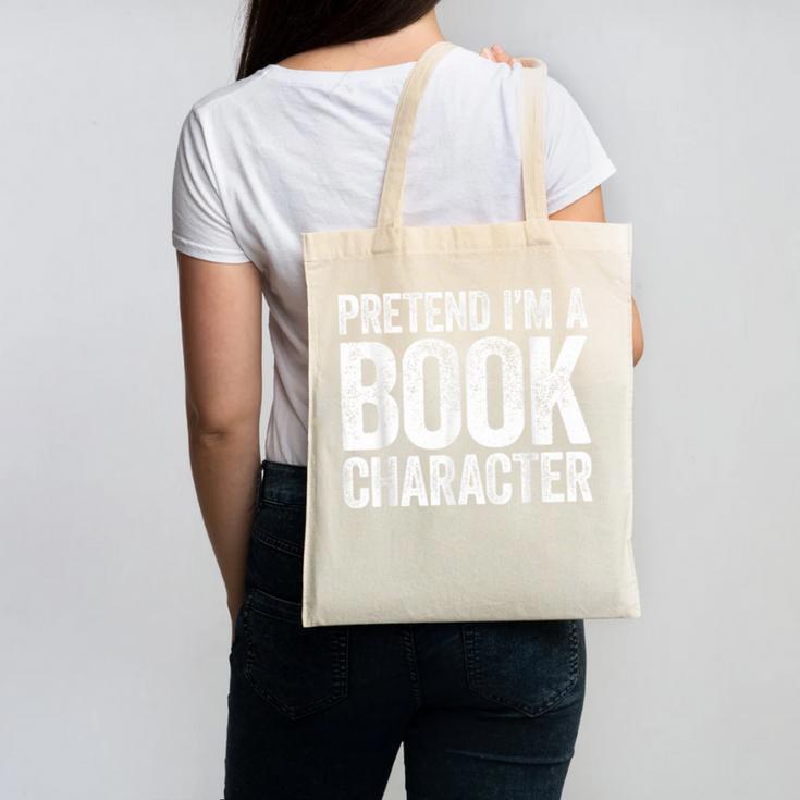 Pretend I'm A Book Character Shirt Adult Kids Costume Canvas Tote Bag
