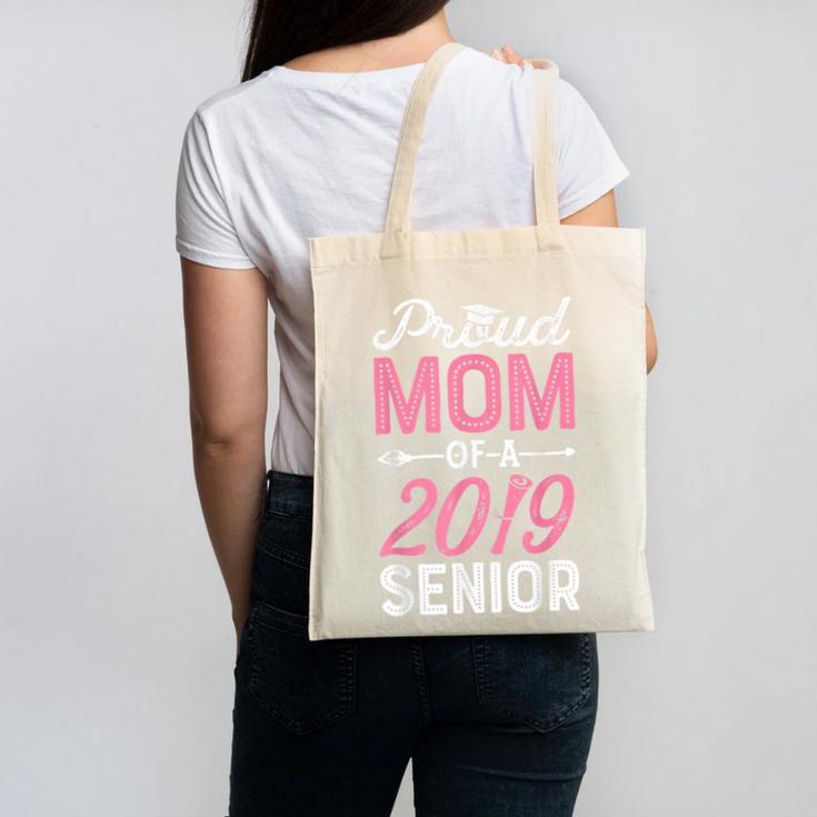 Proud Mom Of A Class 2019 Senior T Shirt Graduation Canvas Tote Bag