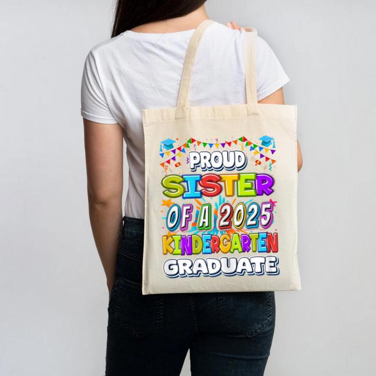 Proud SISTER Of a 2025 Kindergarten Graduate Graduation Canvas Tote Bag