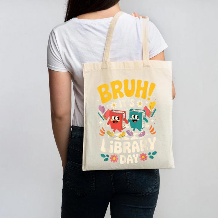 Reading Book Lover School Librarian Bruh It's Library Day Canvas Tote Bag