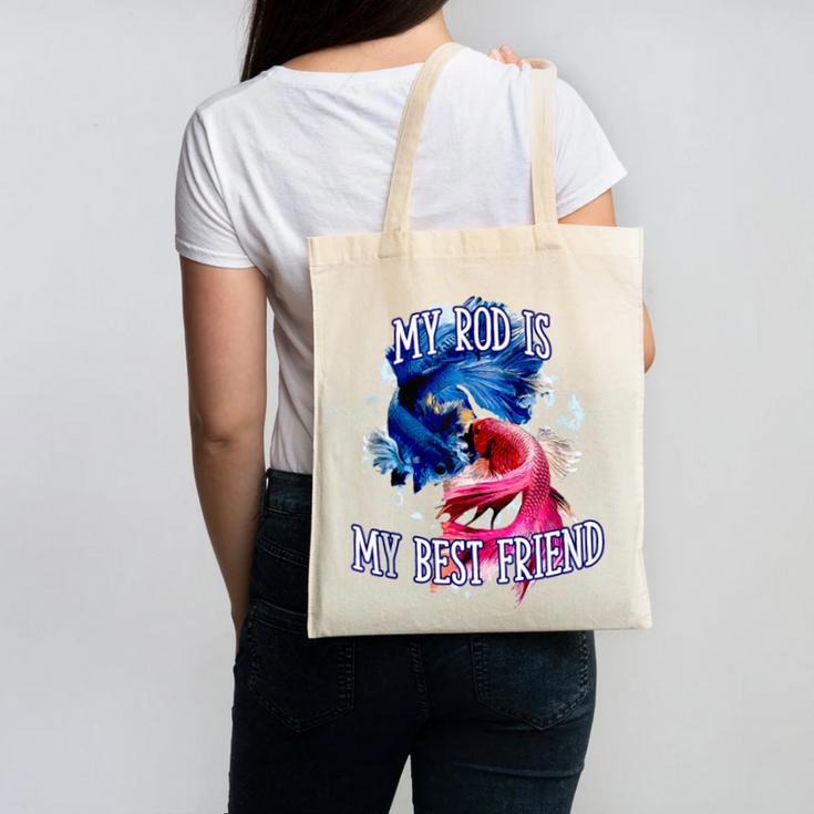 My Rod Is My Best Friend Introvert Fishing Antisocial Canvas Tote Bag
