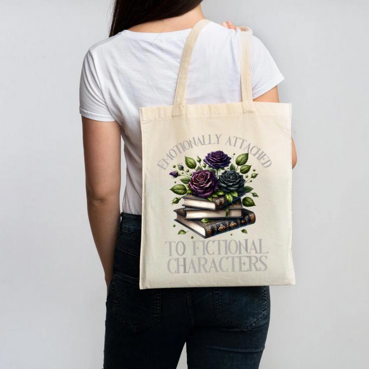 Romance Book Shirt Emotionally Attached Fictional Characters Canvas Tote Bag