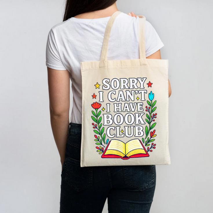 Sorry I Can't I Have Book Club Canvas Tote Bag