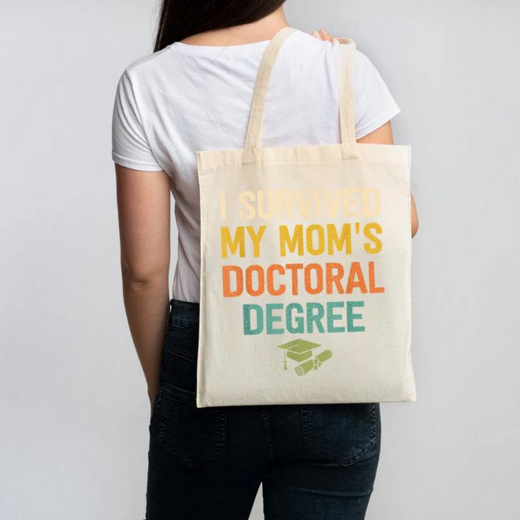 i Survived My Moms Doctoral Degree Doctorate Graduation Canvas Tote Bag