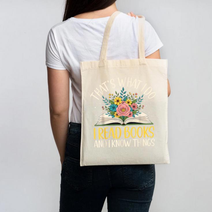 That's What I Do I Read Books And I Know Things Reading Canvas Tote Bag