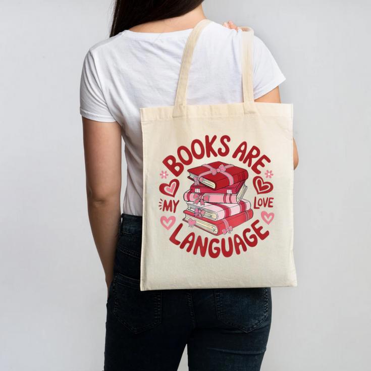 Valentine Book Lover Books Are My Love Language Women Girl Canvas Tote Bag