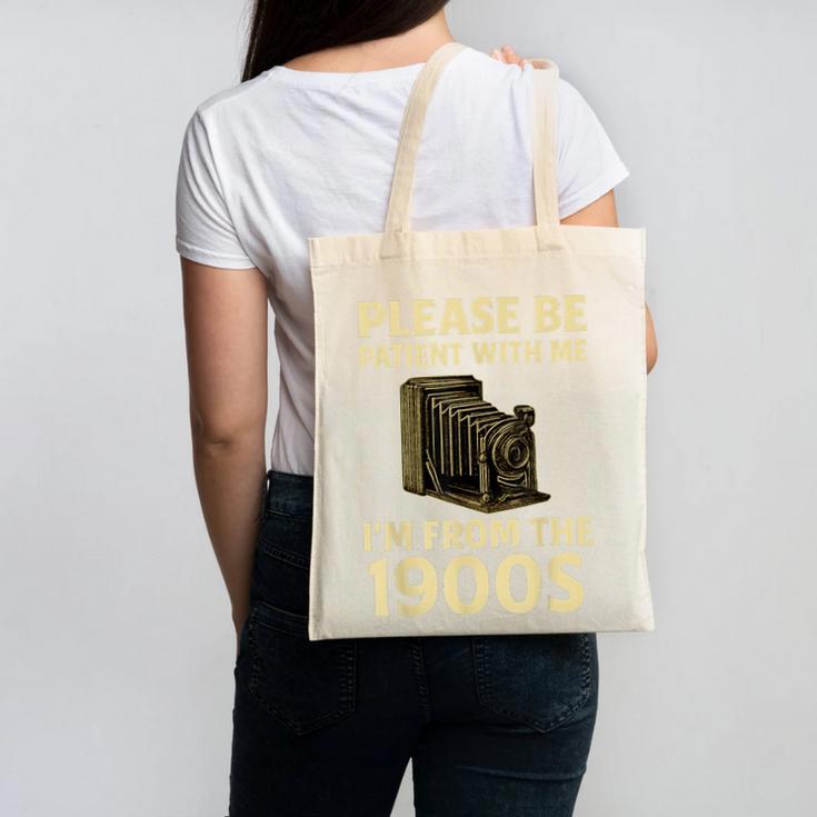 Vintage Please Be Patient With Me I'm From The 1900s Camera Canvas Tote Bag