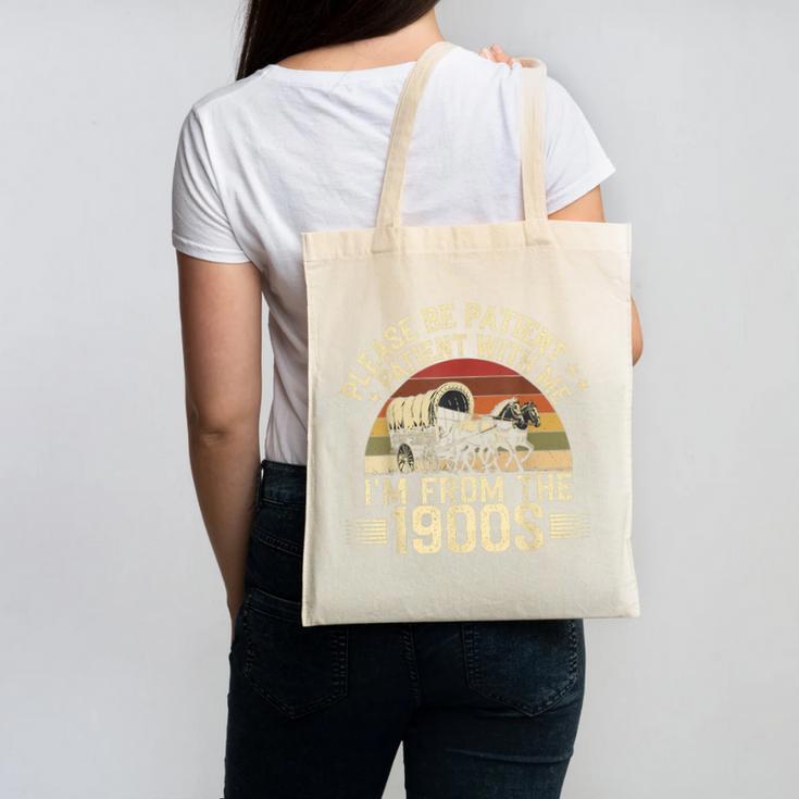 Vintage Please Be Patient With Me I'm From The 1900s Wagon Canvas Tote Bag
