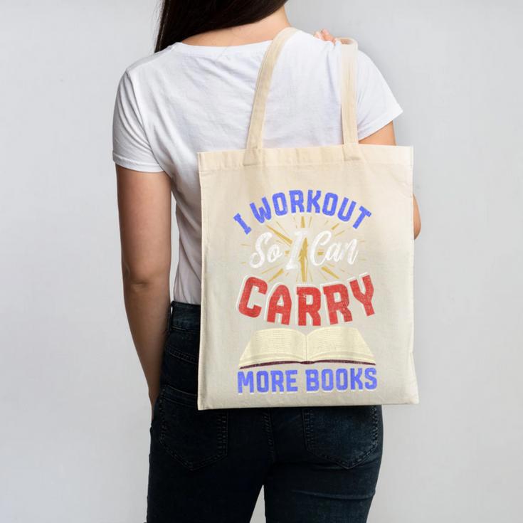 I Workout So I Can Carry More Books Exercise Books Lover Canvas Tote Bag