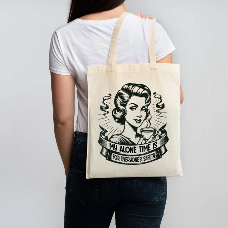My Alone Time Is For Everyone's Safety Introvert Safety Canvas Tote Bag