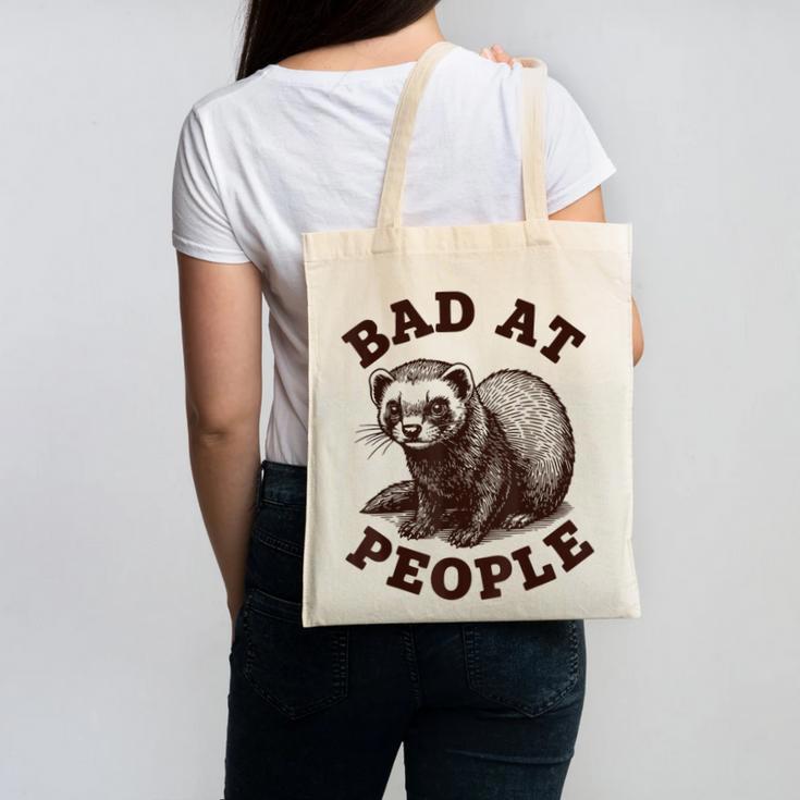 Bad At People Ferret Introvert Saying Slogan Tee Canvas Tote Bag