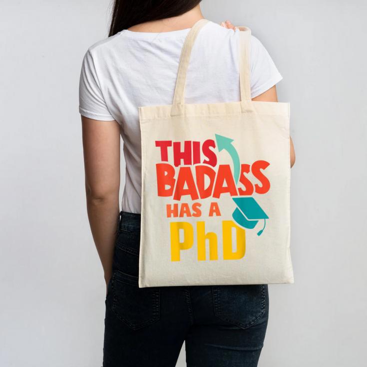 This Badass Has a PhD Doctor Graduation Canvas Tote Bag