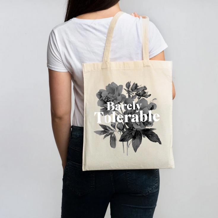 Barely Tolerable Shirt Floral Book Lover Quote Bookish Canvas Tote Bag