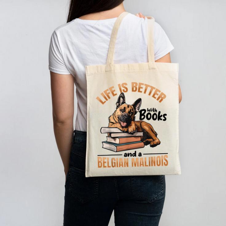 Belgian Malinois Dog Breed Life Is Better With Books And a Men Women Kids Canvas Tote Bag