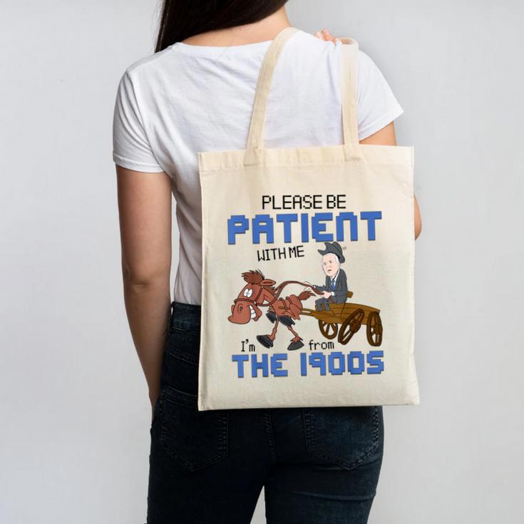 Biden Please Be Patient With Me I'm From The 1900s Vintage Canvas Tote Bag