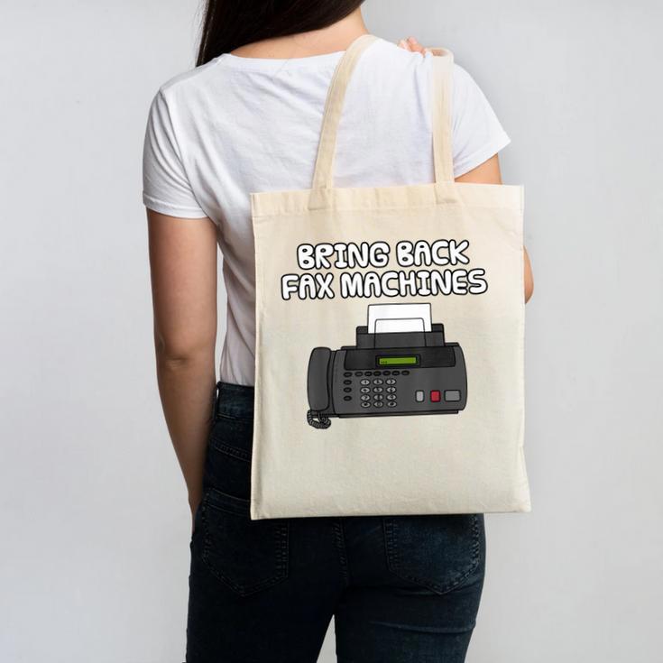 Bring Back Fax Machines Office Sarcasm Nostalgia Canvas Tote Bag