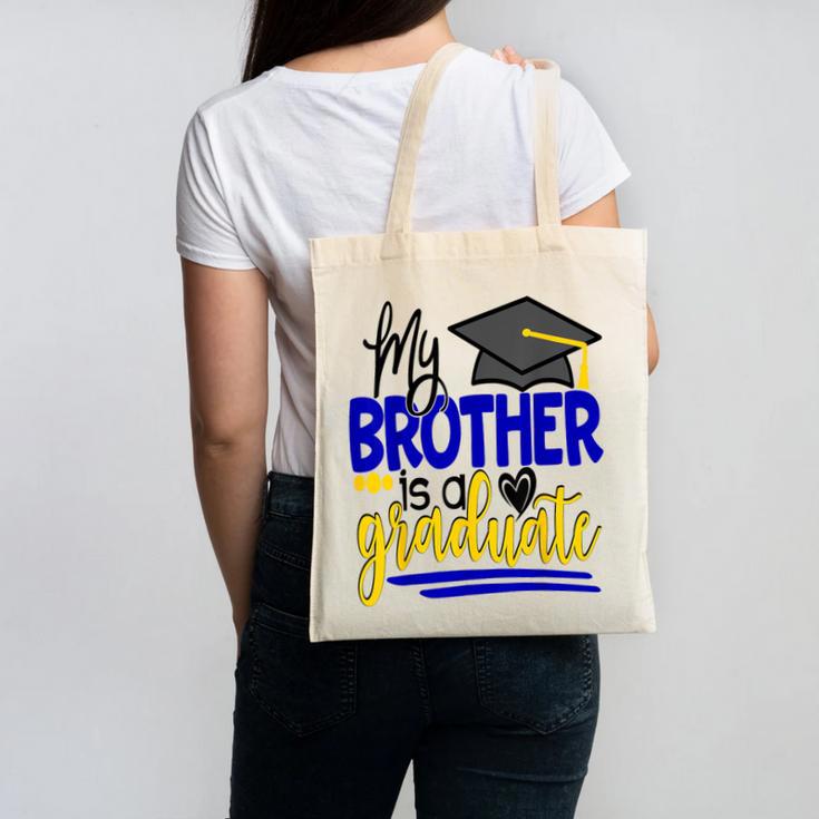 My Brother Is A Graduate Shirt Matching Family Graduation Canvas Tote Bag