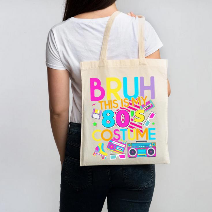 Bruh This Is My 80's Costume Nostalgia Mixtape 80s 90s Party Canvas Tote Bag