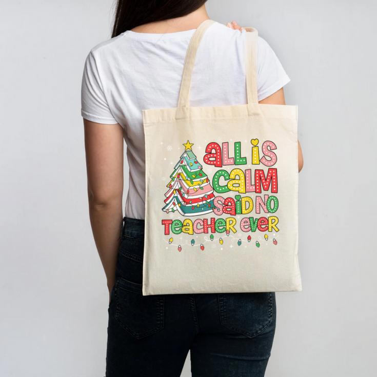 All Is Calm Said No Teacher Ever Book Christmas Tree Canvas Tote Bag