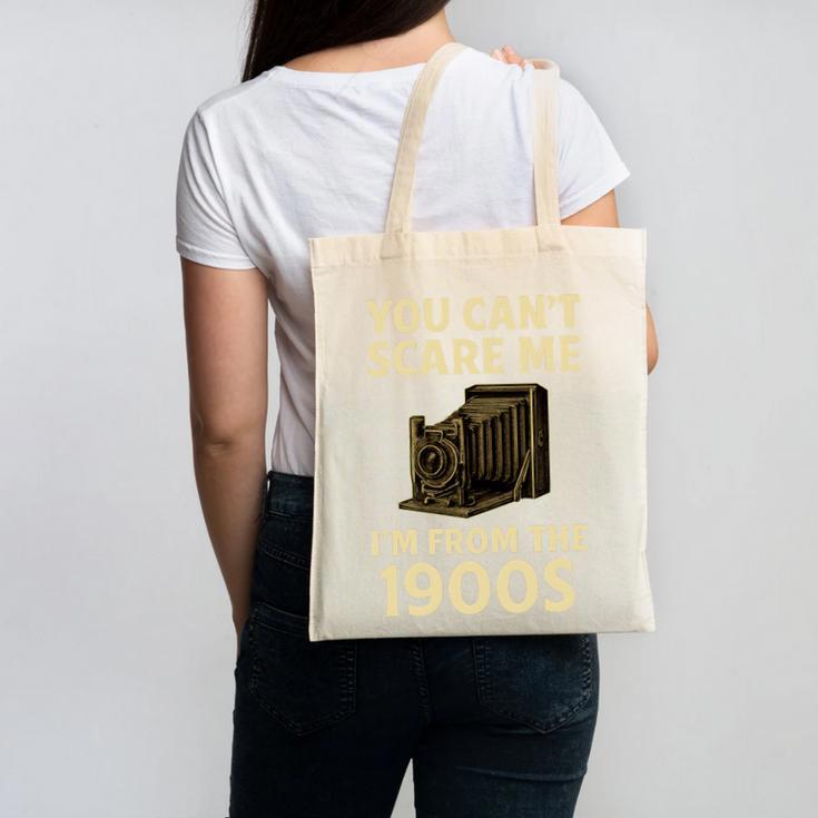 You Can't Scare Me I'm From The 1900s Vintage Camera Canvas Tote Bag