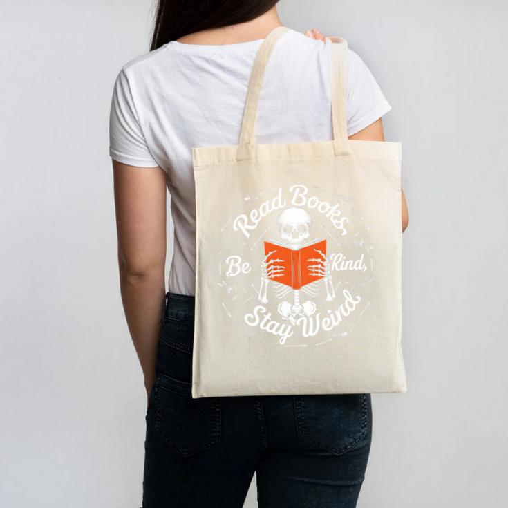 Cool Read Books Be Kind Stay Weird Skeleton Reading Canvas Tote Bag