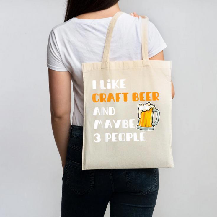 I Like Craft Beer & Maybe 3 People Introvert Beer Fans Canvas Tote Bag