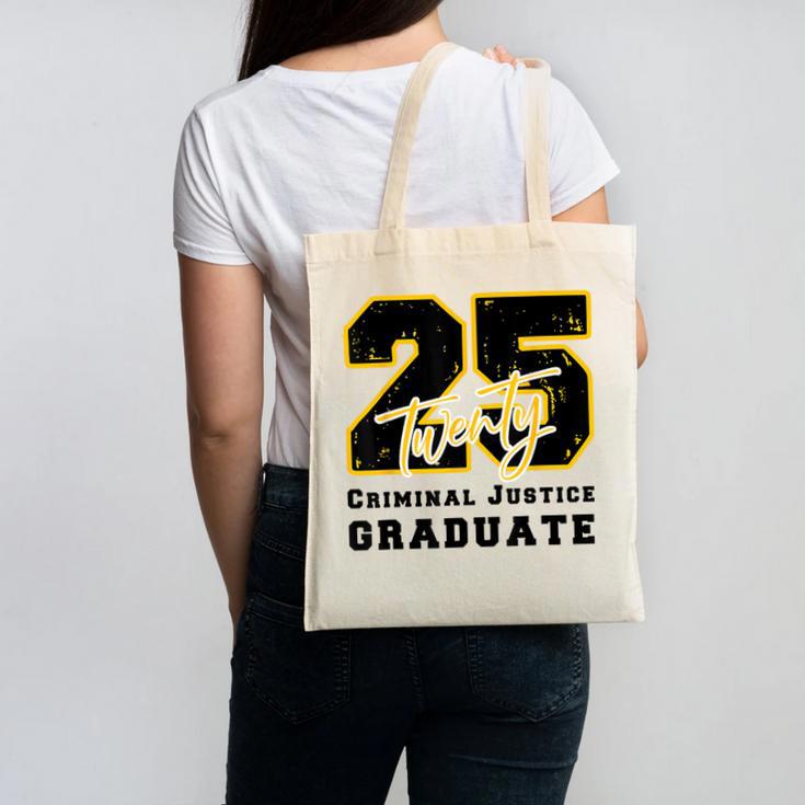 Criminal Justice Graduate Graduated Class Of 2025 Graduation Canvas Tote Bag