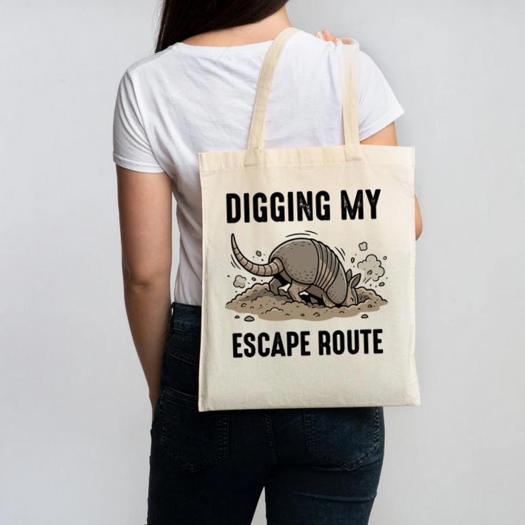 Digging My Escape Route Armadillo Introvert Humor Canvas Tote Bag
