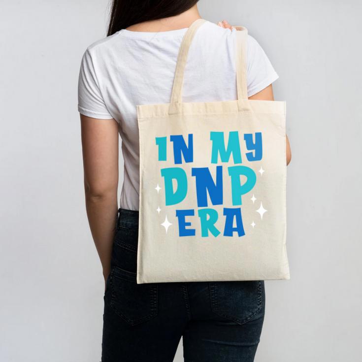 DNP Graduation In My DNP Era DNP Apparel Doctor Of Nursing Canvas Tote Bag