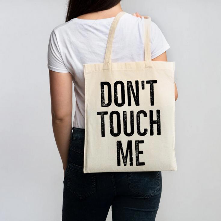 Don't Touch Me Introvert Antisocial Introverted Canvas Tote Bag