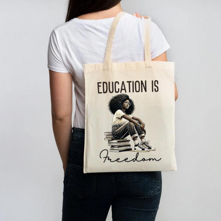 Education Is Freedom Teacher Women Books Black History Canvas Tote Bag