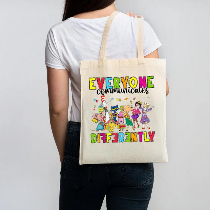 Everyone Communicates Differently Book Teacher Outfit Canvas Tote Bag