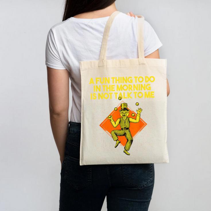 Fun Thing To Do In Morning Is Not Talk To Me Introvert Canvas Tote Bag Fun Thing To Do In Morning Is Not Talk To Me Introvert Canvas Tote Bag