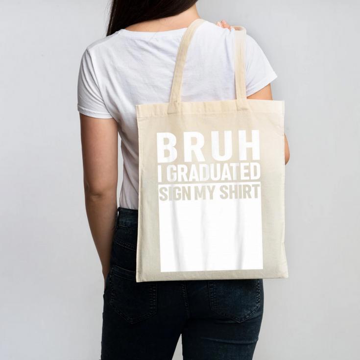 Funny College School Graduation 2025 I Graduated Sign My Canvas Tote Bag