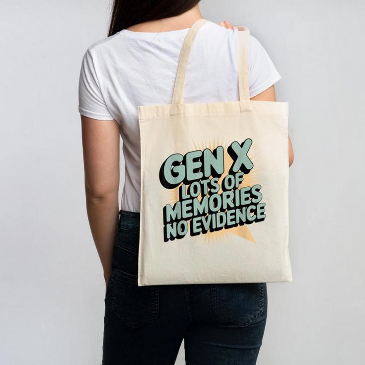 Gen X Lots Of Memories No Evidence Nostalgia Throwback Quote Canvas Tote Bag