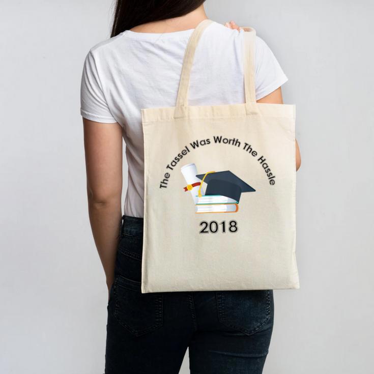 Graduation 2018 The Tassel Was Worth The Hassle Canvas Tote Bag