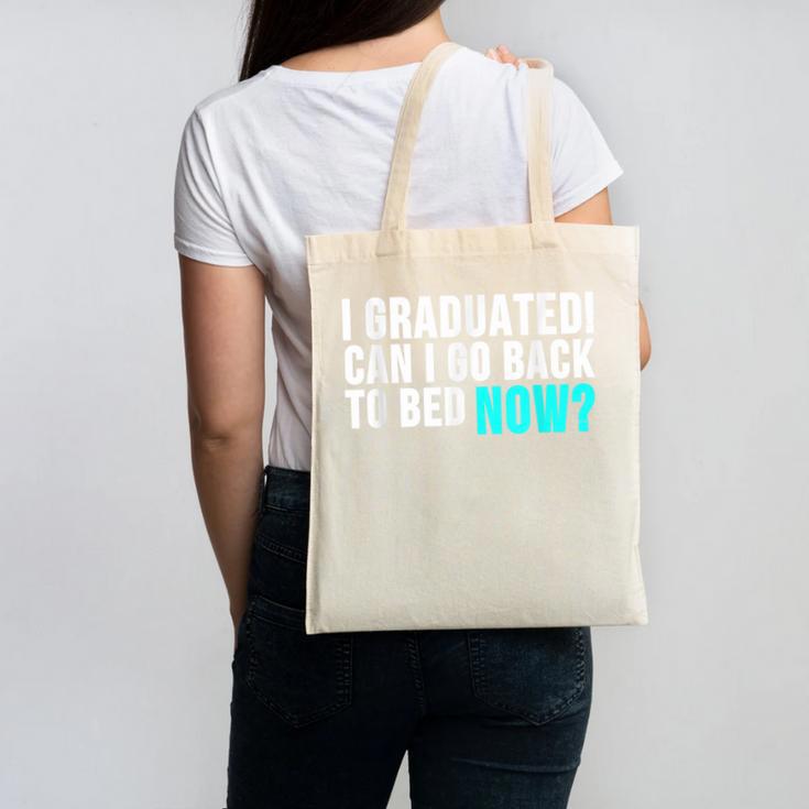 Graduation Shirt For Him Her Can I Go Back To Bed Canvas Tote Bag