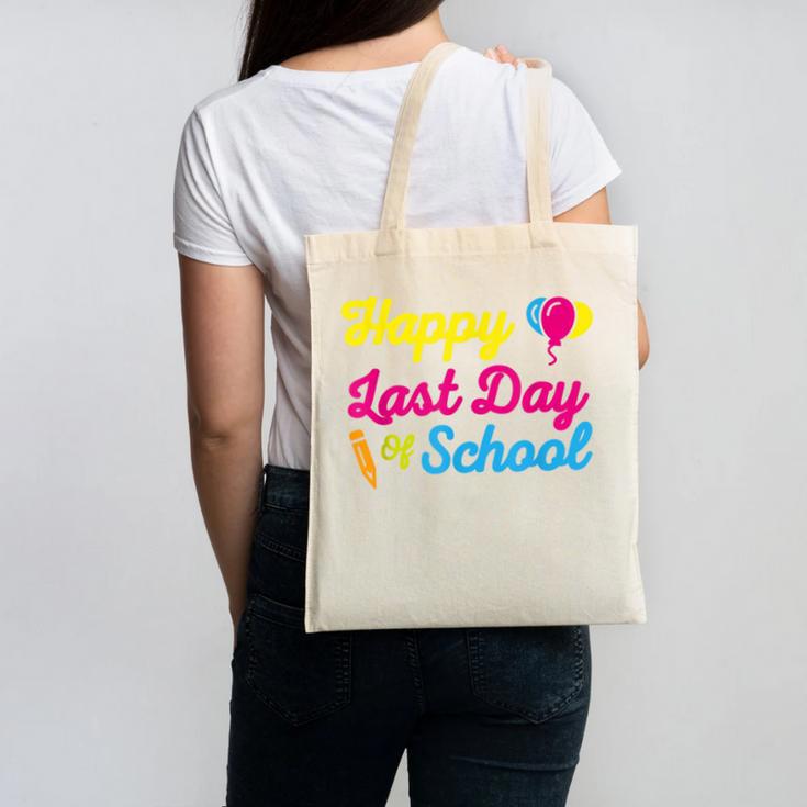 Happy Last Day Of School Graduation Teacher Students T-Shirt Canvas Tote Bag