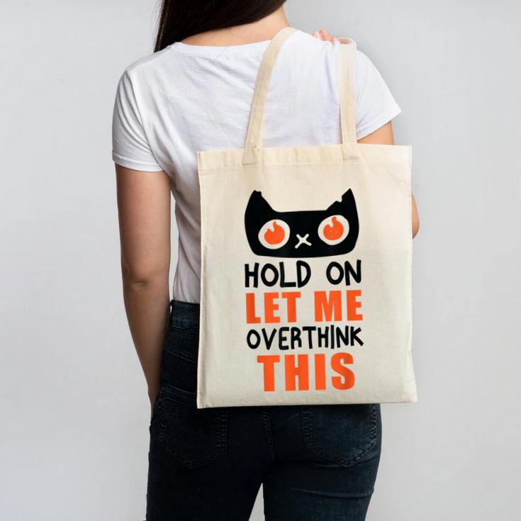 Hold On Let Me Overthink This Anxiety Introvert Overthinking Canvas Tote Bag