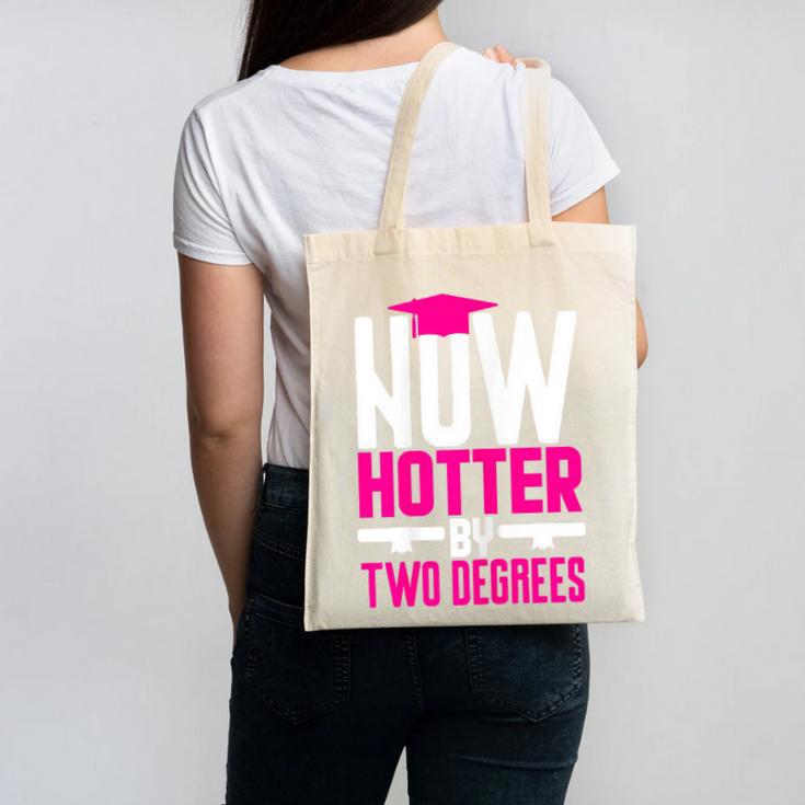 Now Hotter Two Degree Graduation Her Friends Cute 2020 Canvas Tote Bag