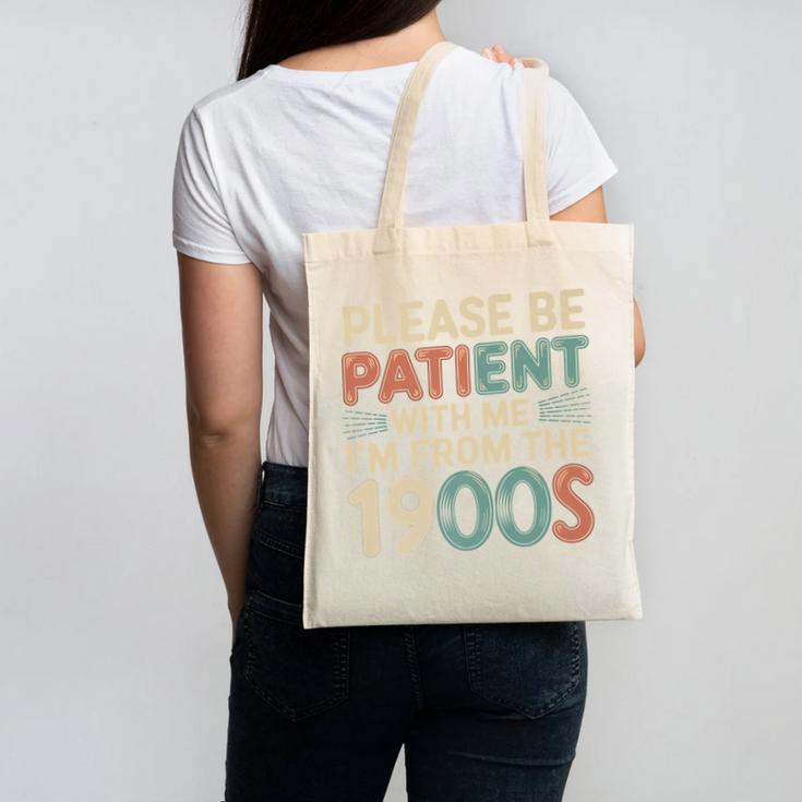 Humor Retro Please Be Patient With Me I'm From The 1900s Premium Canvas Tote Bag