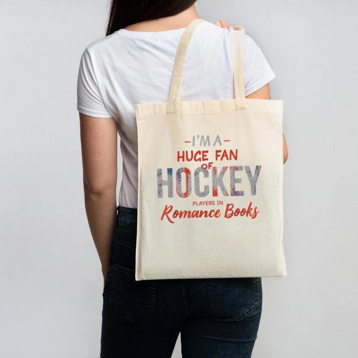 I'm a Huge Fan Of Hockey Players In Romance Books Canvas Tote Bag