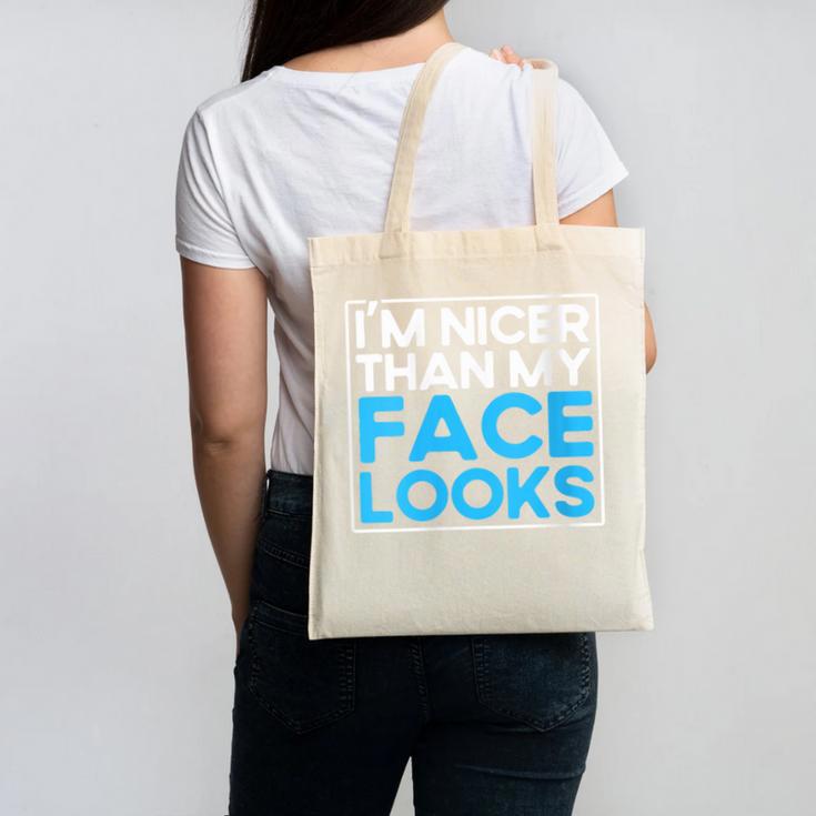 I'm Nicer Than My Face Looks Shy People Introverts Canvas Tote Bag I'm Nicer Than My Face Looks Shy People Introverts Canvas Tote Bag