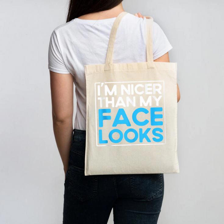 I'm Nicer Than My Face Looks Shy People Introverts Canvas Tote Bag I'm Nicer Than My Face Looks Shy People Introverts Canvas Tote Bag