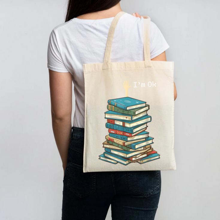 I'm Ok Books Reading Books Lover National Book Day Canvas Tote Bag