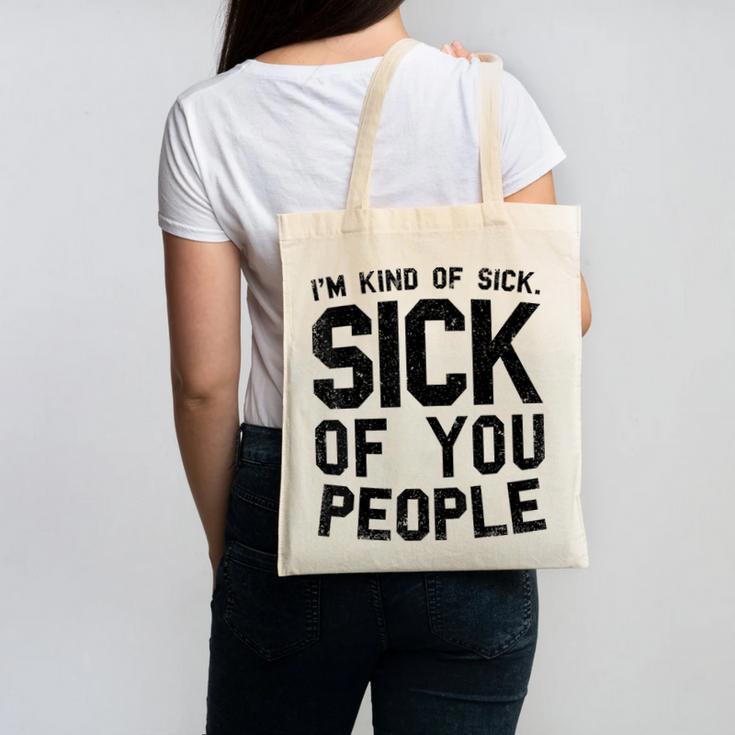 Introvert Men Women Sarcastic Saying Sick Of People Canvas Tote Bag