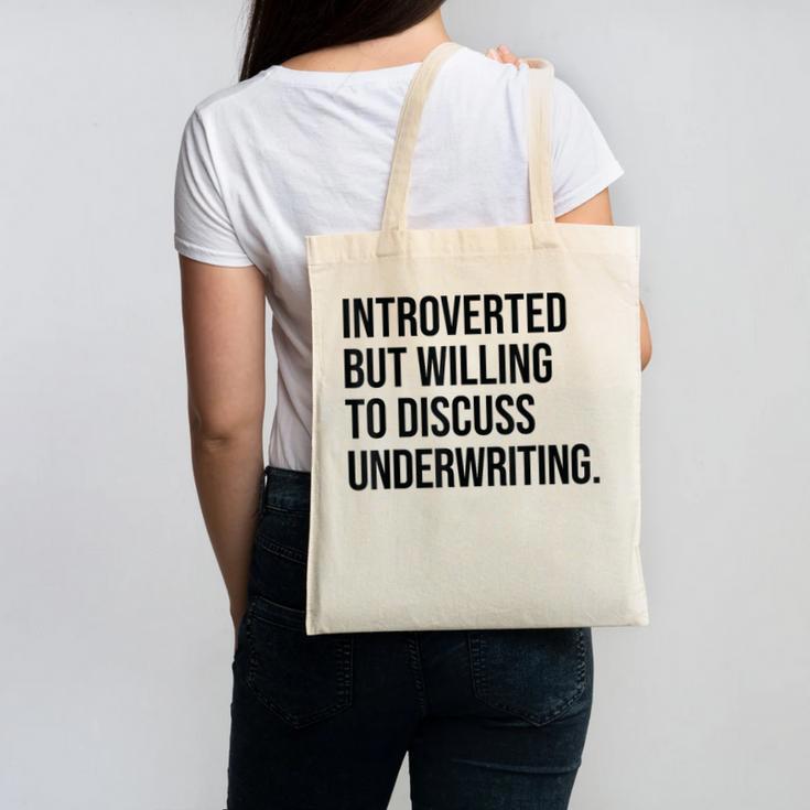 Introverted Underwriter Underwriting Introvert Canvas Tote Bag
