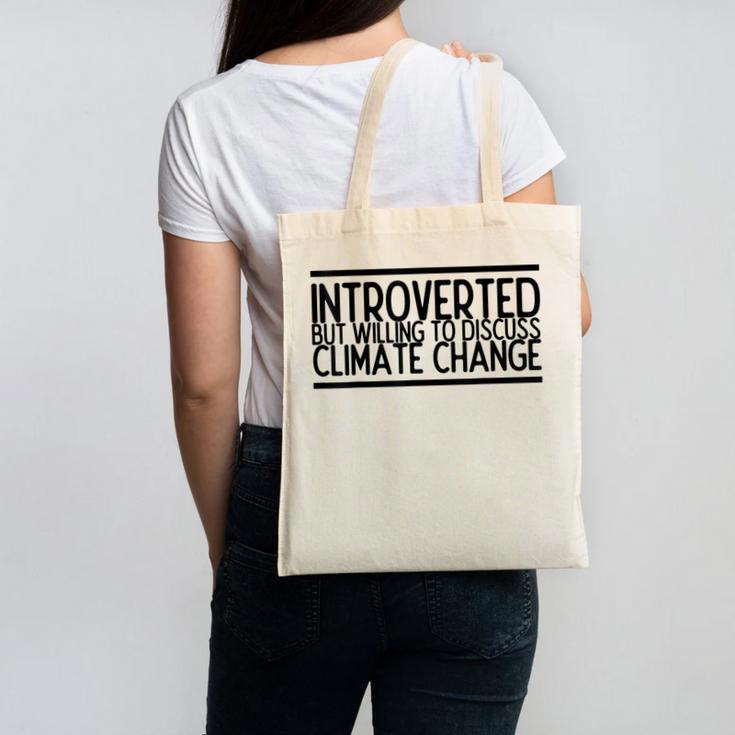 Introverted Willing To Discuss Climate Change Canvas Tote Bag