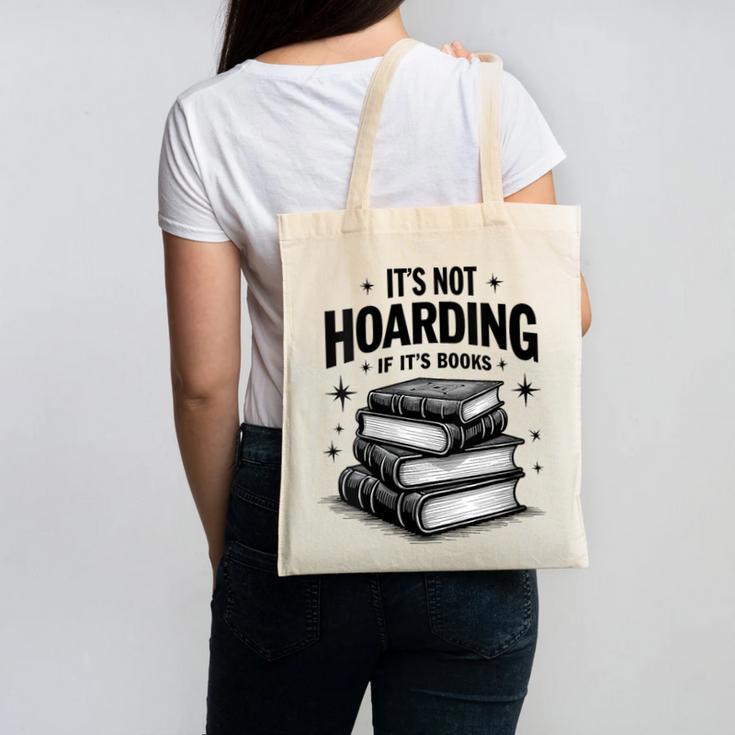 It's Not Hoarding If It's Books Book Lover Readers Canvas Tote Bag